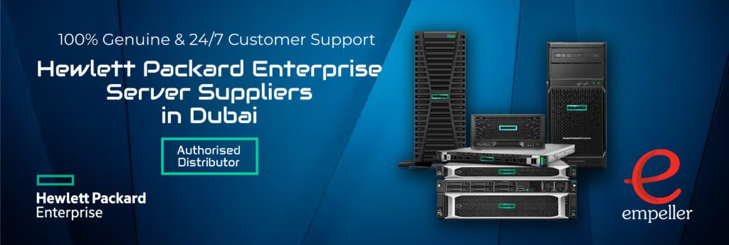 HPE Server Suppliers in Dubai: Empowering Enterprises with Next-Gen Infrastructure with Empeller Systems