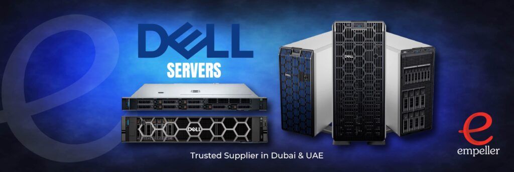 Shop Dell Servers in Dubai: Empower Your Business with Empeller Systems
