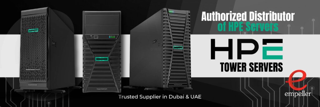Shop HPE Tower Servers in Dubai – Power, Reliability & Performance with Empeller Systems