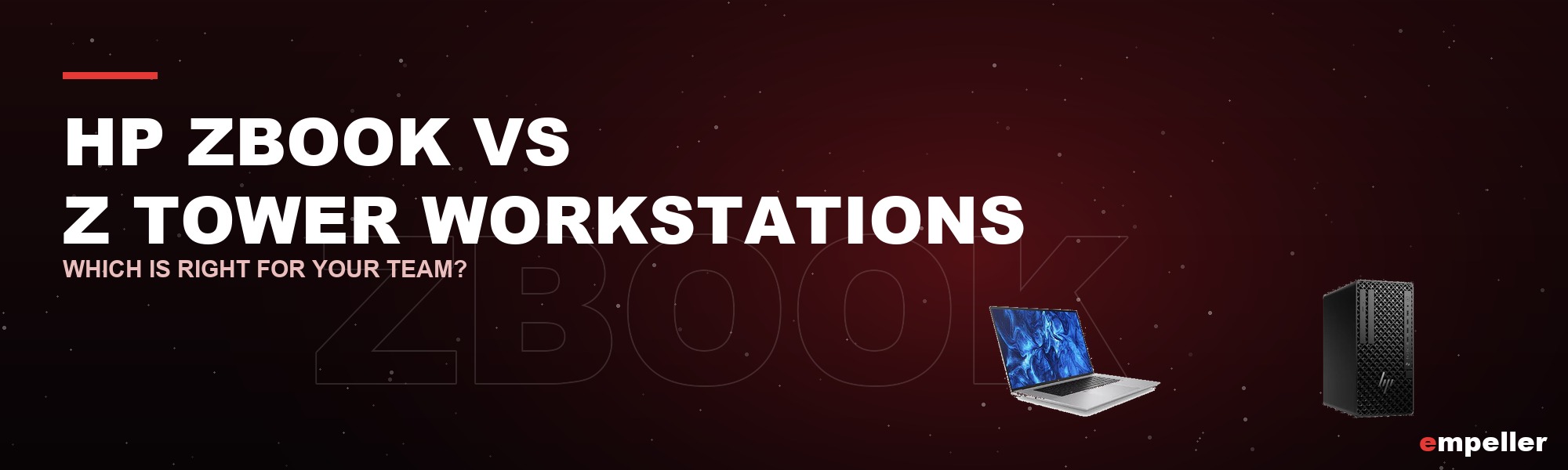 HP ZBook vs Z Tower Workstations: Which Is Right for Your Team?